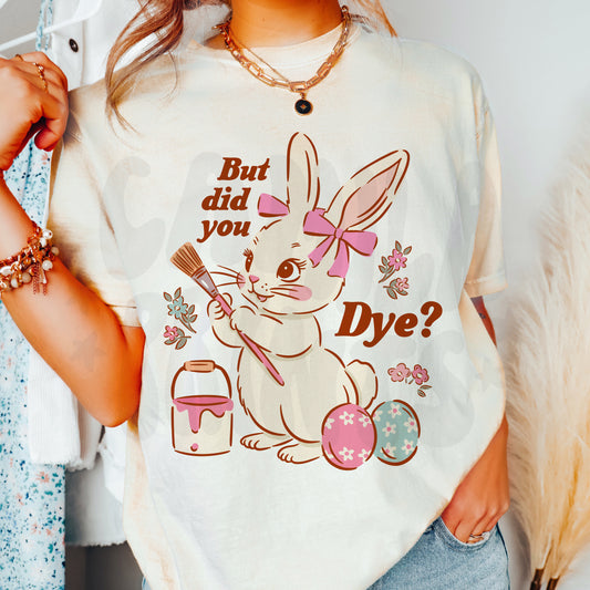 Vintage Easter Bunny Sublimation Png Did You Dye SVG